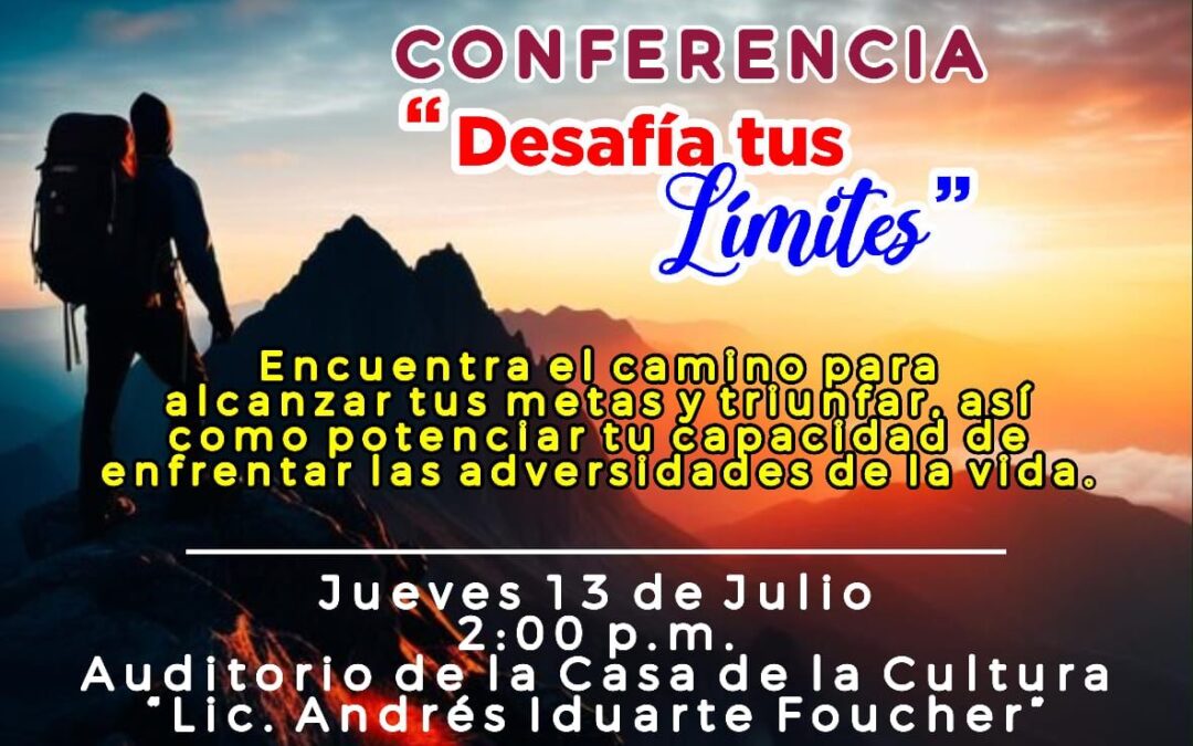 Atenta invitación a Conferencia «Desafía tus límites»